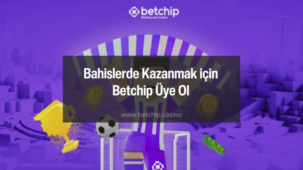 Betchip üye ol